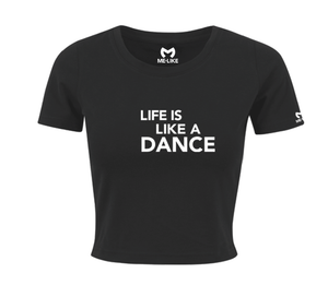 LIFE IS LIKE A DANCE